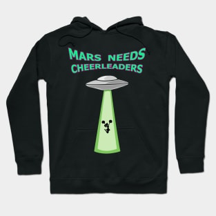 Mars needs Cheerleaders Hoodie